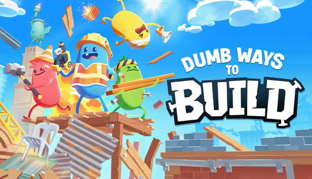 Dumb Ways to Build: How to Survive a Construction Site That Hates You